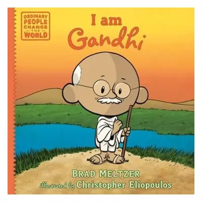 I am Gandhi - Meltzer, Brad a Eliopoulos, Christopher