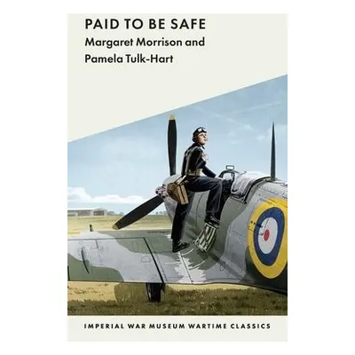 Paid to Be Safe - Morrison, Margaret a Tulk-Hart, Pamela