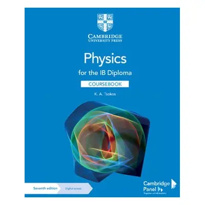 Physics for the IB Diploma Coursebook with Digital Access (2 Years) - Tsokos, K. A.