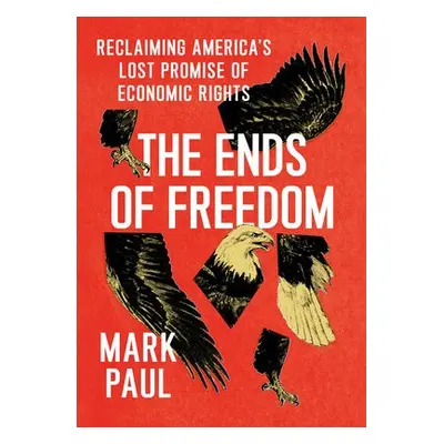 Ends of Freedom - Paul, Mark