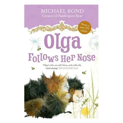 Olga Follows Her Nose - Bond, Michael