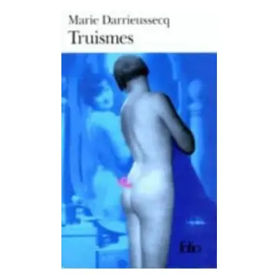 Truismes - Darrieussecq, Marie