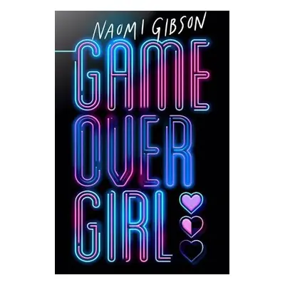 Game Over Girl - Gibson, Naomi