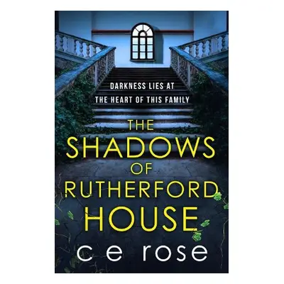 Shadows of Rutherford House - Rose, CE