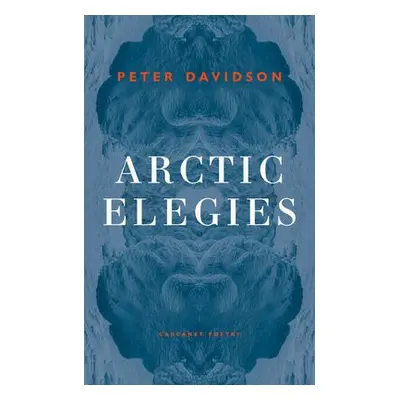 Arctic Elegies - Davidson, Peter