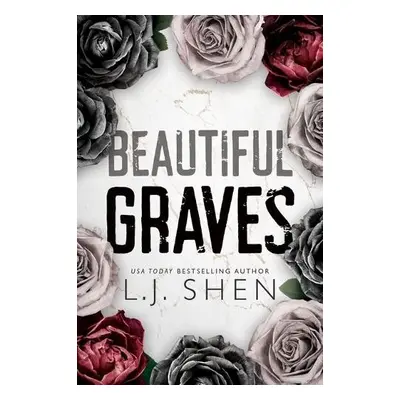 Beautiful Graves - Shen, L.J.