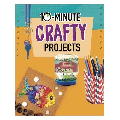 10-Minute Crafty Projects - Olson, Elsie