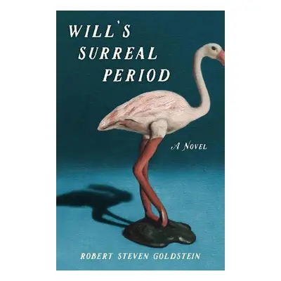 Will's Surreal Period - Goldstein, Robert Steven