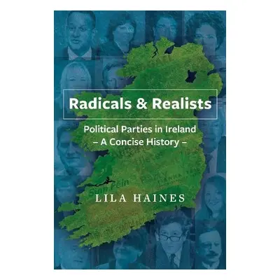 Radicals a Realists - Haines, Lila