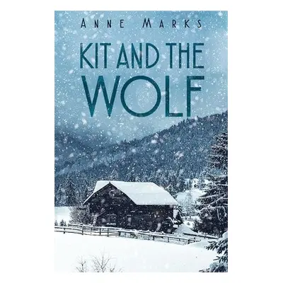 Kit and the Wolf - Marks, Anne