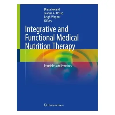 Integrative and Functional Medical Nutrition Therapy