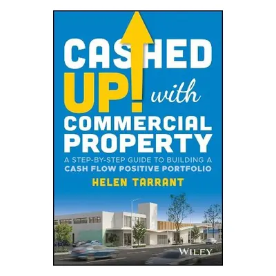 Cashed Up with Commercial Property - Tarrant, Helen