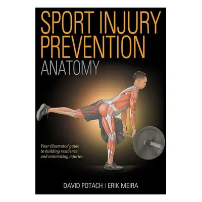 Sport Injury Prevention Anatomy - Potach, David a Meira, Erik