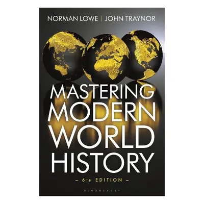 Mastering Modern World History - Lowe, Norman a Traynor, John (Retired)