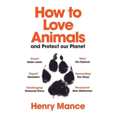 How to Love Animals - Mance, Henry