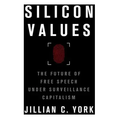 Silicon Values - York, Jillian C.