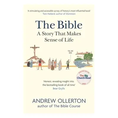 Bible: A Story that Makes Sense of Life - Ollerton, Andrew