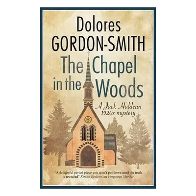 Chapel in the Woods - Gordon-Smith, Dolores