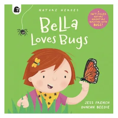 Bella Loves Bugs - French, Jess