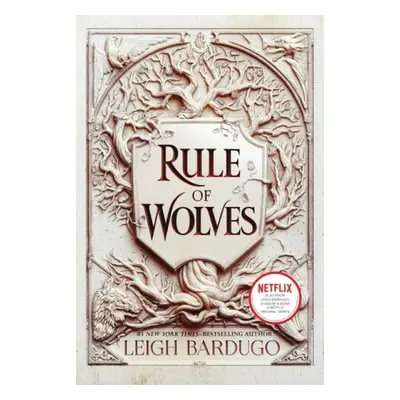 Rule of Wolves - Bardugo, Leigh