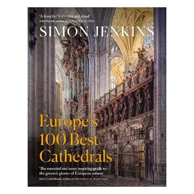 Europe’s 100 Best Cathedrals - Jenkins, Simon