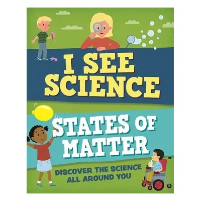 I See Science: States of Matter - Howell, Izzi