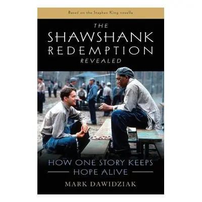 Shawshank Redemption Revealed - Dawidziak, Mark