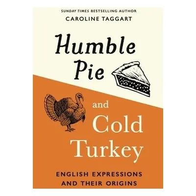 Humble Pie and Cold Turkey - Taggart, Caroline