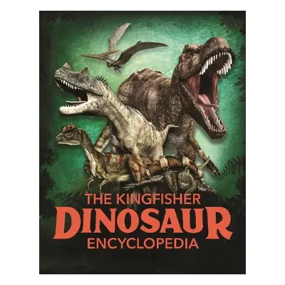 Kingfisher Dinosaur Encyclopedia - Benton, Michael