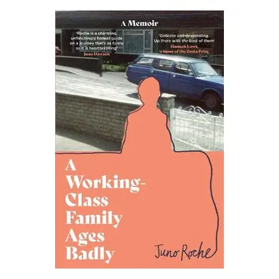 Working-Class Family Ages Badly - Roche, Juno