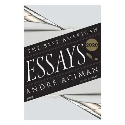 Best American Essays 2020 - Atwan, Robert