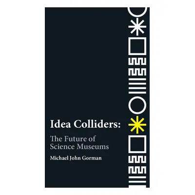 Idea Colliders - Gorman, Michael John