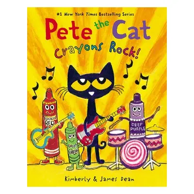 Pete the Cat: Crayons Rock! - Dean, James a Dean, Kimberly