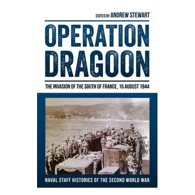 Operation Dragoon - Stewart, Andrew