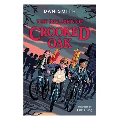 Invasion of Crooked Oak - Smith, Dan