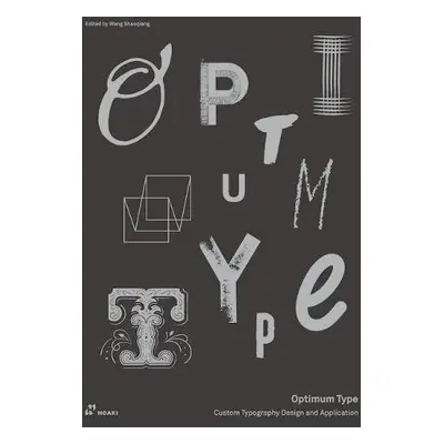 Optimum Type: Custom Typography Design and Application