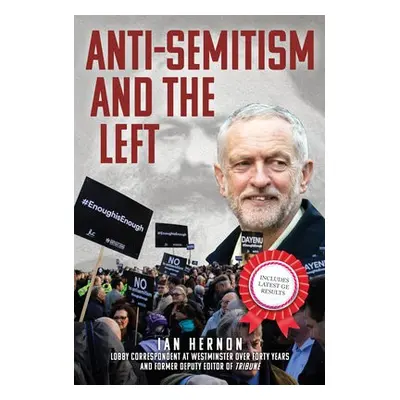 Anti-Semitism and the Left - Hernon, Ian