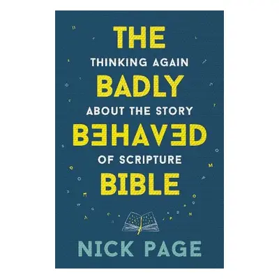 Badly Behaved Bible - Page, Nick