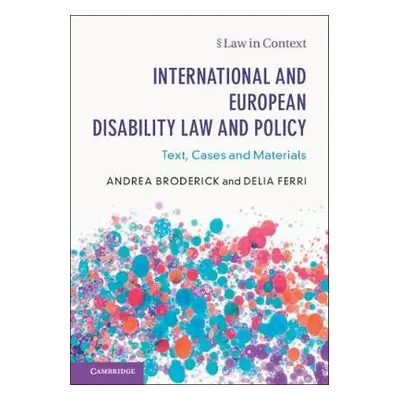 International and European Disability Law and Policy - Broderick, Andrea (Universiteit Maastrich