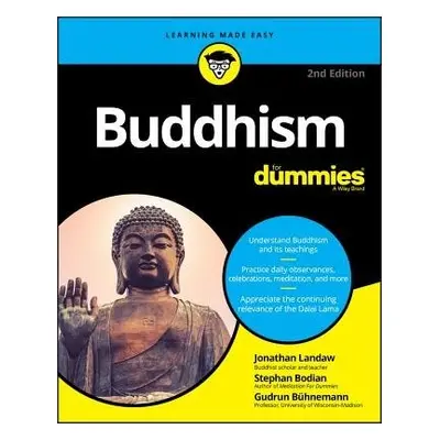 Buddhism For Dummies - Landaw, Jonathan a Bodian, Stephan a Buhnemann, Gudrun