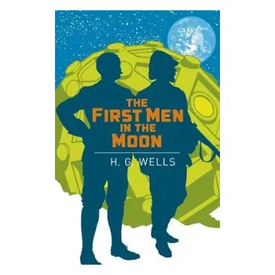 First Men in the Moon - Wells, H. G.