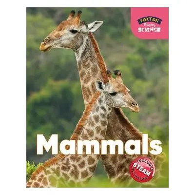 Foxton Primary Science: Mammals (Key Stage 1 Science) - Tyrrell, Nichola