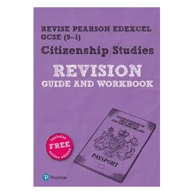 Pearson REVISE Edexcel GCSE (9-1) Citizenship Revision Guide and Workbook: For 2024 and 2025 ass