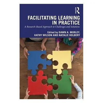 Facilitating Learning in Practice