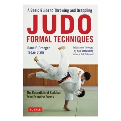 Judo Formal Techniques - Draeger, Donn F. a Otaki, Tadao