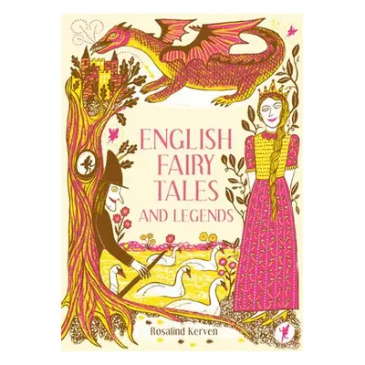 English Fairy Tales and Legends - Kerven, Rosalind