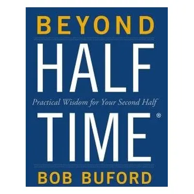 Beyond Halftime - Buford, Bob P.