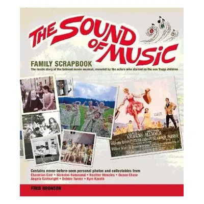 Sound of Music Family Scrapbook - Cartwright, Angela a Bronson, Fred