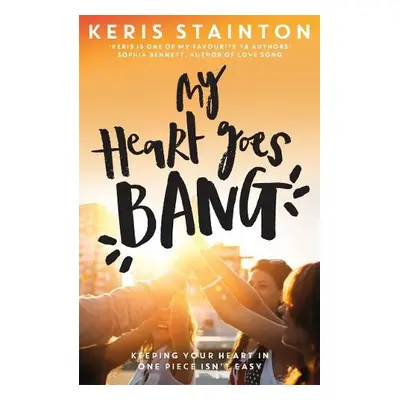 My Heart Goes Bang - Stainton, Keris