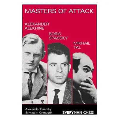 Masters of Attack - Raetsky, Alexander a Chetverik, Maxim